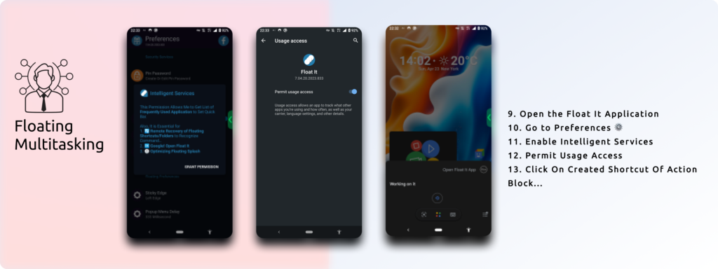 Open the Float It app, go to Preferences ⚙️ Enable Intelligent Services. Now click on action block on home screen and start multitasking