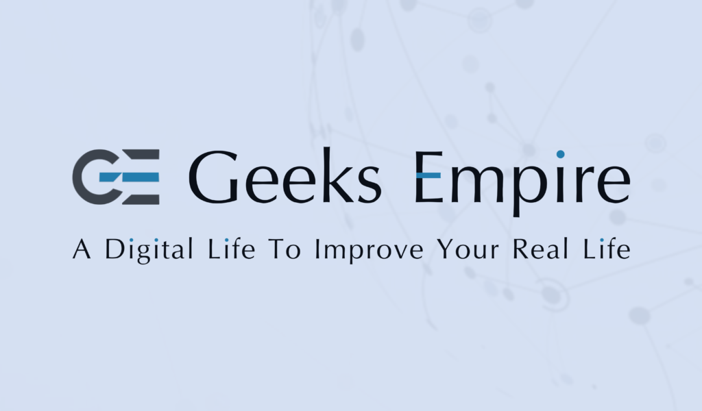 Geeks Empire - Geeks Empire Magazine - Geeks Empire Exclusive - Geeks Empire Editors Choices - About Geeks Empire - Contact Geeks Empire - Geeks Empire Services