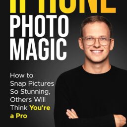 KINDLE BOOKS The Best Tips For iPhone Photography - iPhone Photo Magic - How to Snap Pictures So Stunning
