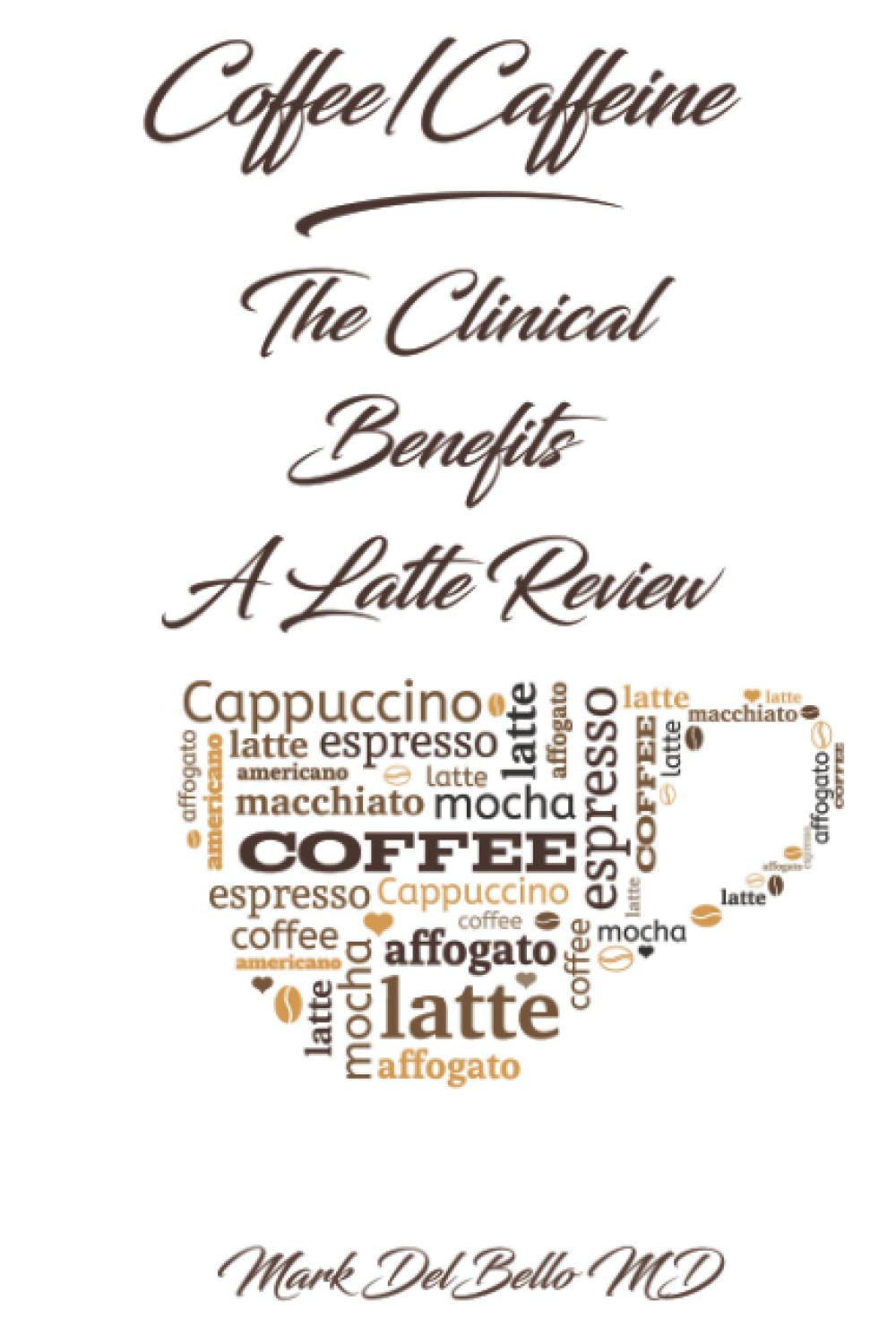 The Clinical Benefits of Caffeine - A Latte to Review