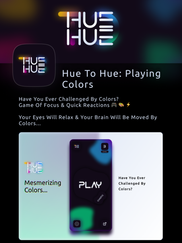 Hue Exclusive – Hue To Hue: Playing Colors – Vision & Mind; Your Eyes Will Enjoy & Brain Will Be Moved By Playing Colors.