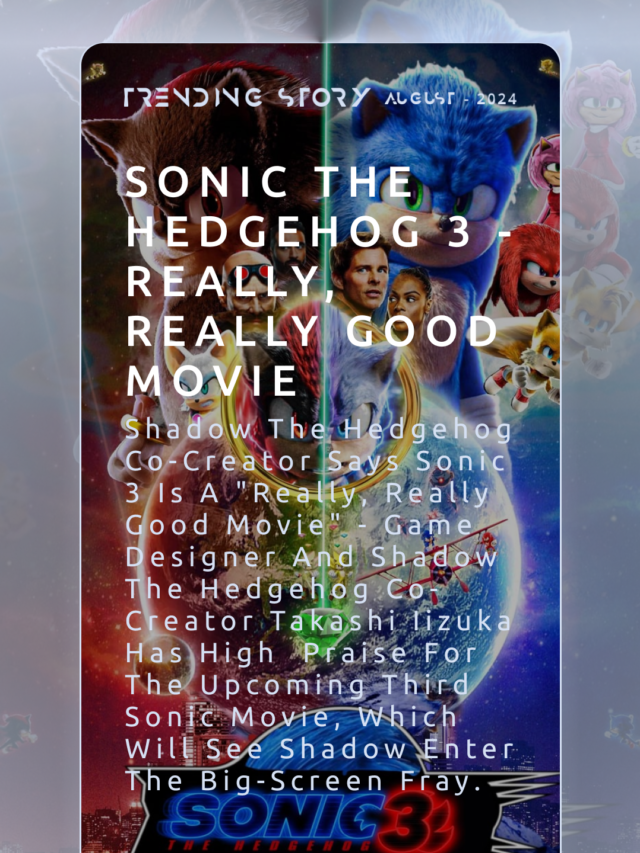 Sonic The Hedgehog 3 – Really, Really Good Movie