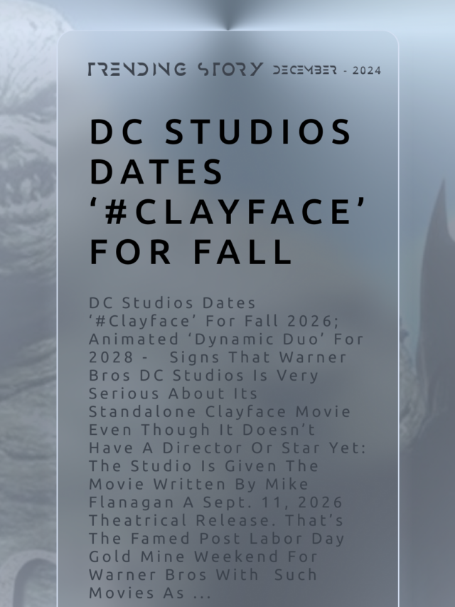 DC Studios Dates Clayface For Fall 2026 – Animated Dynamic Duo For 2028