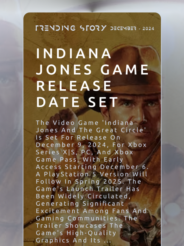 Indiana Jones Game Release Date Set – Xbox, PlayStation, PC