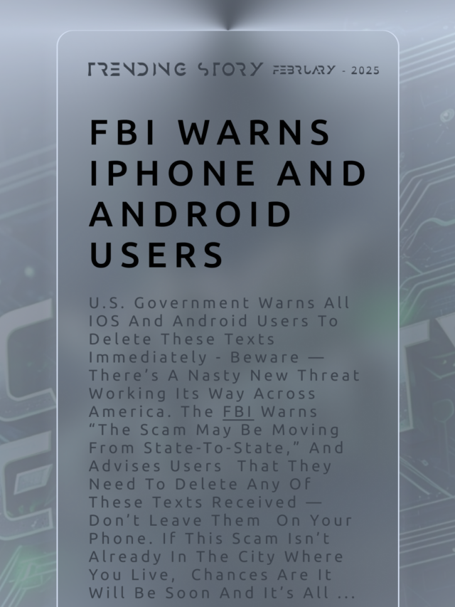 FBI Warns iPhone And Android Users—Delete Any Texts Received