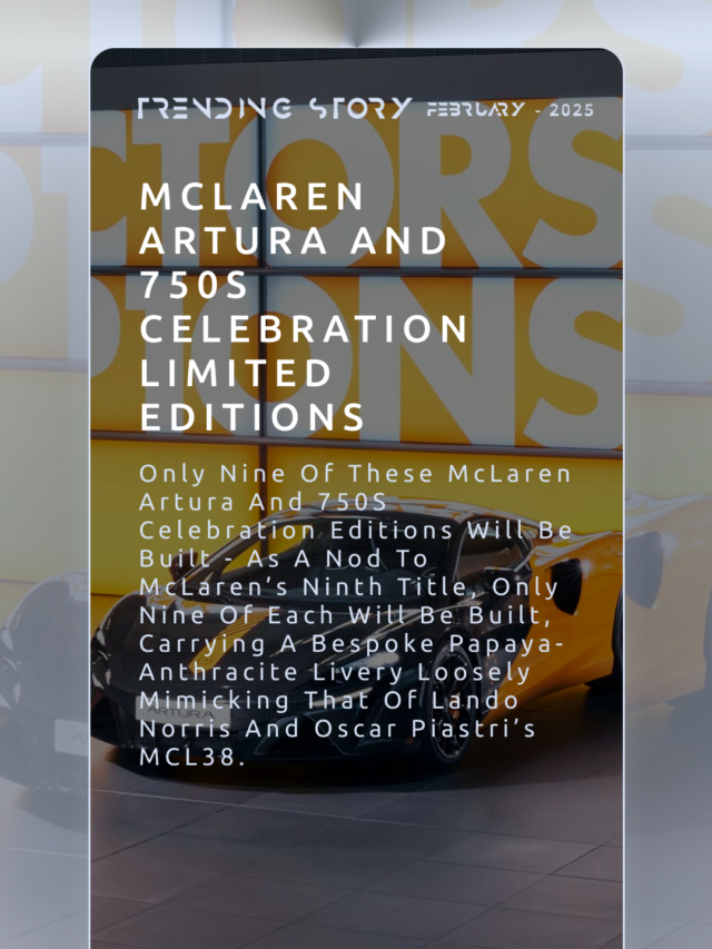 McLaren Artura and 750S Celebration Limited Editions